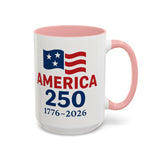 America 250 Coffee Mug – 1776–2026 Patriotic 15oz Accent Cup