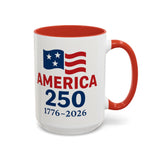 America 250 Coffee Mug – 1776–2026 Patriotic 15oz Accent Cup