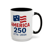 America 250 Coffee Mug – 1776–2026 Patriotic 15oz Accent Cup