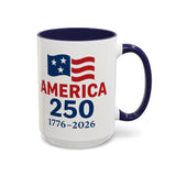 America 250 Coffee Mug – 1776–2026 Patriotic 15oz Accent Cup