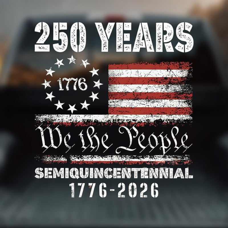 250 Years 1776 We The People Car Window Decal Sticker